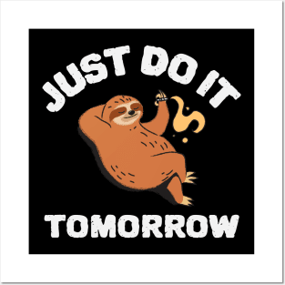 Just do it tomorrow sloth design Posters and Art